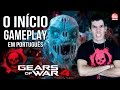 Gears Of War 4 Gameplay Do In cio Dublado E Legendado E