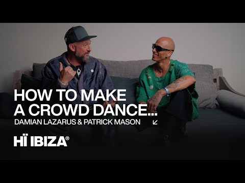 how-to-make-a-crowd-dance-damian-lazarus--patrick-mason
