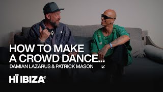 how-to-make-a-crowd-dance-damian-lazarus--patrick-mason