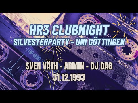 HR3 Clubnight - Silvesterparty mit Sven Väth, Armin und DJ Dag - Uni Göttingen - 31.12.1993