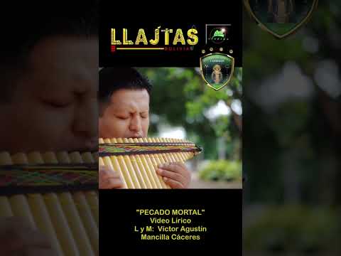 LLAJTAS BOLIVIA - PECADO MORTAL - AUTOR: VICTOR A. MANCILLA CACERES