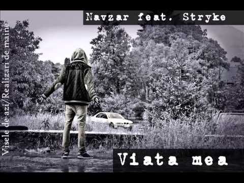 Navzar feat. Stryke - Viata mea (mixtape V/R)