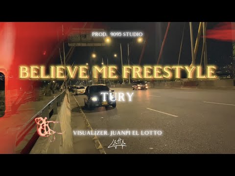 TURY - Believe Me Freestyle (Visualizer)