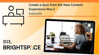 Create a Quiz from the New Content Experience Rev.2 | Instructor