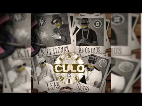 Killatonez Ft Anonimus, Lyan y Genio El Mutante - Ese Culo Es Mio