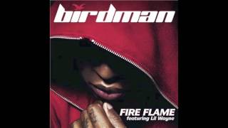 Birdman - Fire Flame ft. Lil Wayne