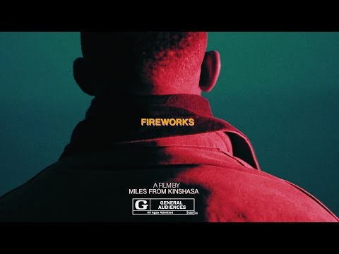 Miles from Kinshasa - FIREWORKS