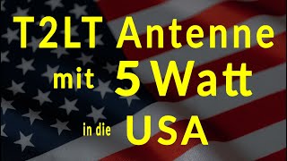 T2LT Antenne - mit 5 Watt QRP in die USA Amateurfunk