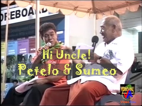 PETELO ma SUMEO : Hi Uncle!