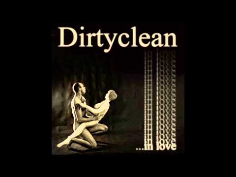 Dirtyclean - I´m Walking