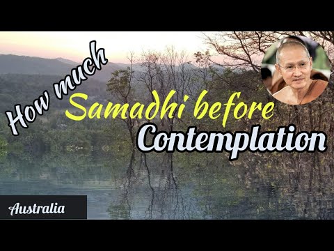 How much SAMADHI before CONTEMPLATION | Tan Ajahn Dtun [ English/Thai ]