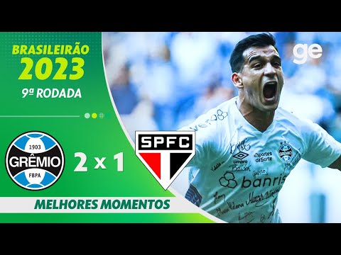 GRÊMIO 2 X 1 SÃO PAULO | MELHORES MOMENTOS | 9ª RODADA BRASILEIRÃO 2023 | ge.globo