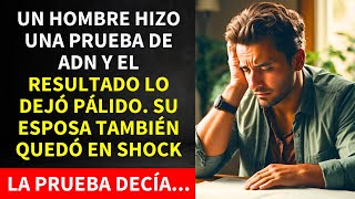 UN HOMBRE HIZO UNA PRUEBA DE ADN Y EL RESULTADO LO DEJÓ PÁLIDO. SU ESPOSA TAMBIÉN QUEDÓ EN SHOCK...