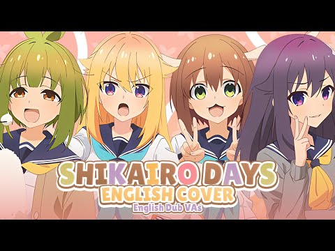 SHIKAIRO DAYS [EN Cover] (Feat. English Dub Cast of My Deer Friend Nokotan)