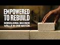 Empowered to Rebuild | Week 1: Carry God’s Heart | Ps. Eddie Mwesigye