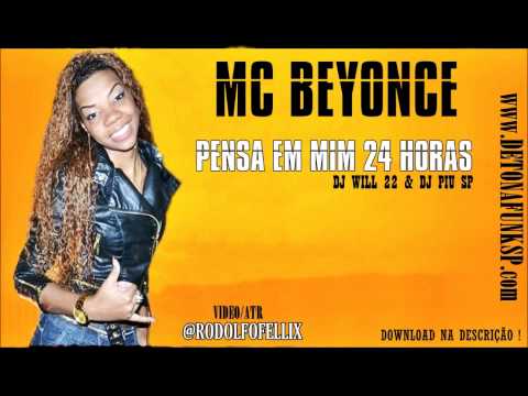 Mc Beyonce - Pensa Em Mim 24 Horas 'Lançamento 2012'