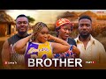 BROTHER FULL MOVIE PART 1