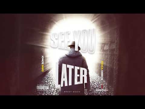 Drin Sonoi - See You Later (Explicit) Ft Psychederick