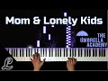 The Umbrella Academy Piano Theme Mom Lonely Kids Jeff Russo Piano Cover Tutorial