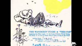 Wanderin' Stars - It's Such A Pretty World Today