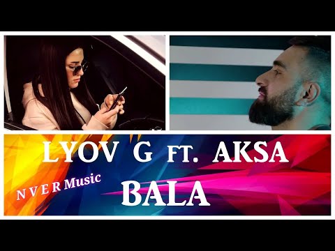 Aksa ft. Lyove G - Lala Bala New Music Video 2022