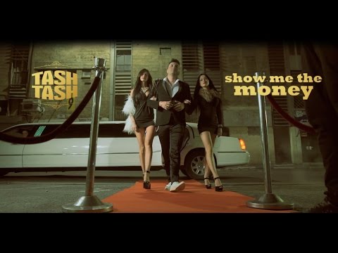 TASH TASH - Show Me The Money - Official Video