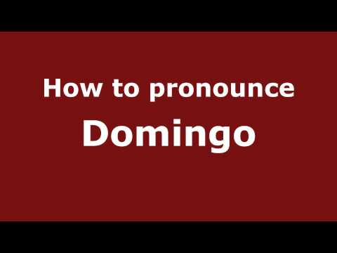 How to Pronounce Domingo - PronounceNames.com