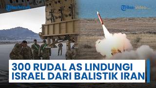 Total 300 Rudal Pencegat AS Habis Hanya untuk Melindungi Tel Aviv dari Serangan Rudal Balistik Iran