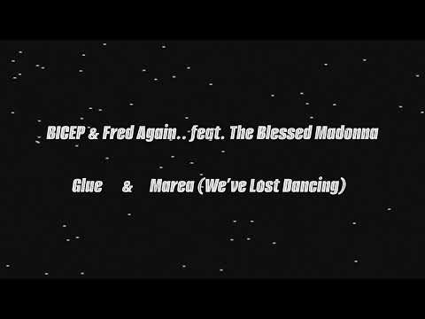 Bicep vs. Fred Again & The Blessed Madonna - Glue vs. Marea (We’ve Lost Dancing) (Rawn Slaw Mashup)