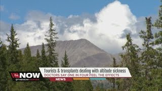 Doctor: 1 in 4 visitors feel the effects of altitude