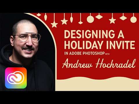 Design a Holiday Invite with Andrew Hochradel | Adobe Creative Cloud