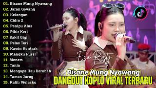 Download lagu DANGDUT KOPLO VIRAL TERBARU 🔥| Bisane Mung Nyawang, Jaran Goyang  - Esa Risty  | Lagu Jawa Viral mp3