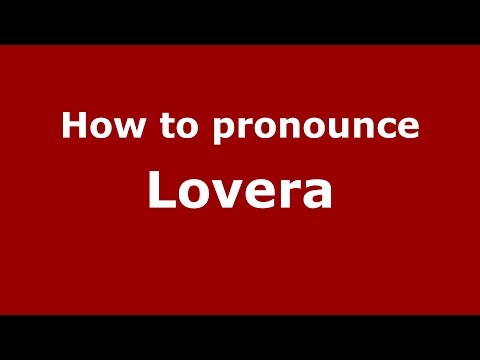 How to pronounce Lovera