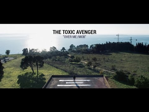 The Toxic Avenger - Over Me / Mob