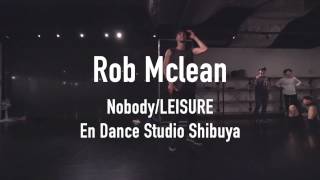 Robert Mclean&quot;Nobody/LEISURE&quot;@En Dance Studio SHIBUYA