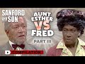 Aunt Esther VS Fred Part 3 The Ultimate Knockdown Compilation Sanford And Son