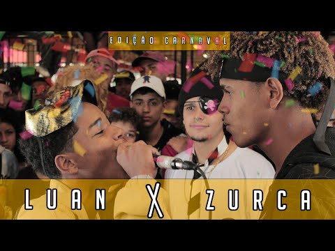 LUAN x ZURCA (BA) | EDIÇÃO DE CARNAVAL | Batalha da Leste | 22/02/2020