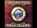 Jethro Tull - Heavy Water (Rock Island) 