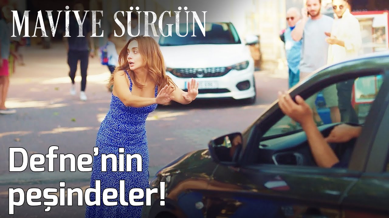 Maviye Sürgün 1. Bölüm - Defne'nin Peşindeler!
