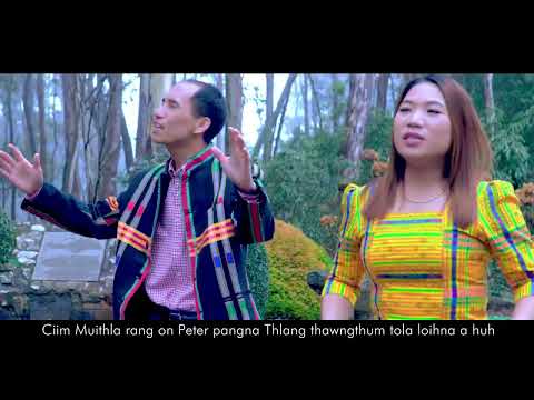 Ciim Muithla kah Bibinah   ( Matu Gospel Song)