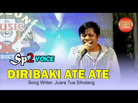 SP2 VOICE - DIRIBAKI ATE ATE cover LAGU BATAK