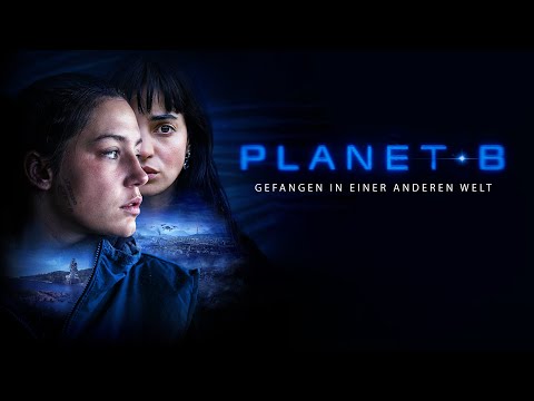 Planet B - Gefangen in einer anderen Welt - Trailer Deutsch HD - Release 30.04.25