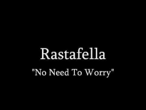 Rastafella- No Need To Worry