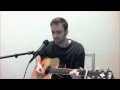 Here Without You - 3 Doors Down (Cover) 