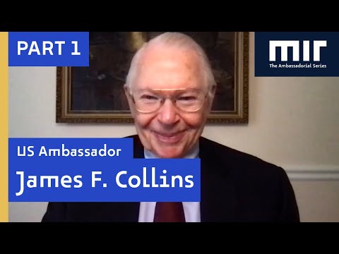 James F. Collins | Ambassador to the Russian Federation, 1997-2001 (Part 1)