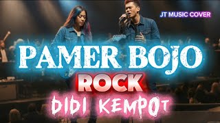 Download lagu PAMER BOJO [ DIDI KEMPOT ] ROCK VERSION mp3