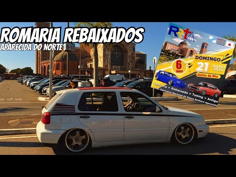 ROMARIA REBAIXADOS - TUNING - ANTIGOS "APARECIDA DO NORTE" RODAGEM ABENCOADA! ENTHUSIASTS