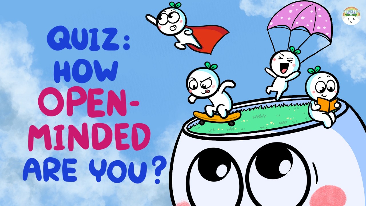 Quiz: How Openminded Are You? (self quiz)