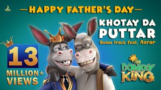 The Donkey King  Khotay Da Puttar  Bonus Track Fea