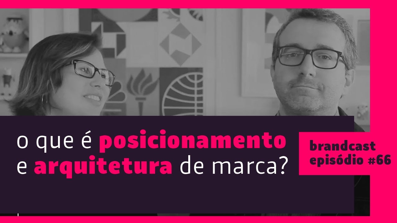 Conceitos de Posicionamento e Arquitetura de Marca